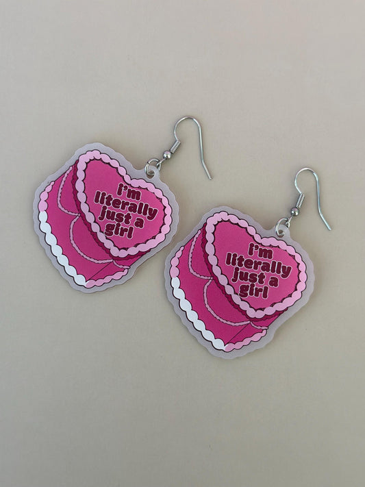 I'm Literally Just a Girl Earrings